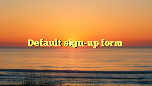 Default sign-up form