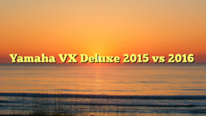 Yamaha VX Deluxe 2015 vs 2016