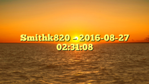 Smithk820 – 2016-08-27 02:31:08