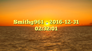 Smithg961 – 2016-12-31 02:32:01