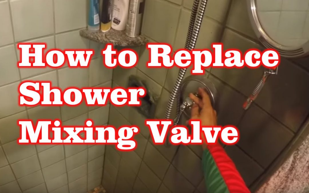 How To Replace Shower Mixing Valve