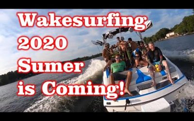 Wakesurfing – 2020 Summertime is Coming