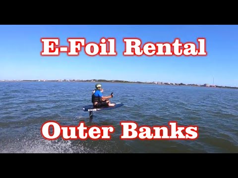 E-Foil Rental Review Cape Hatteras Outer Banks, NC (Real WaterSports Rental)